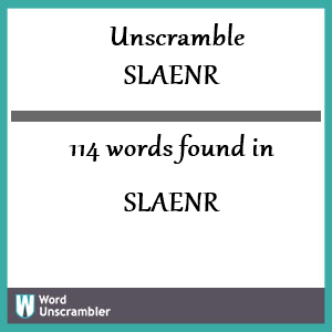 114 words unscrambled from slaenr