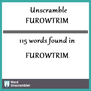 115 words unscrambled from furowtrim