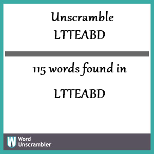 115 words unscrambled from ltteabd