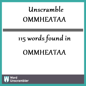 115 words unscrambled from ommheataa