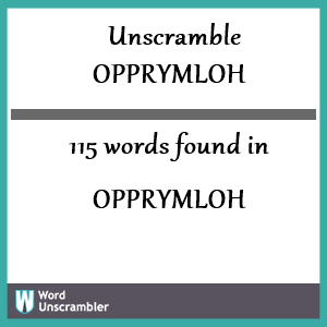 115 words unscrambled from opprymloh