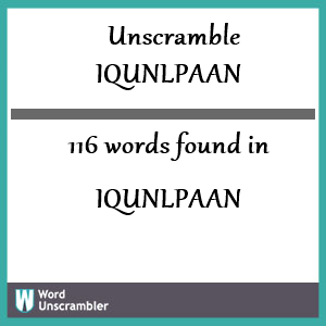 116 words unscrambled from iqunlpaan