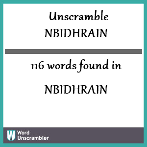 116 words unscrambled from nbidhrain