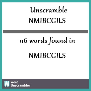 116 words unscrambled from nmibcgils