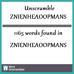 1165 words unscrambled from znienheaoopmans