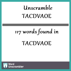 117 words unscrambled from tacdvaoe