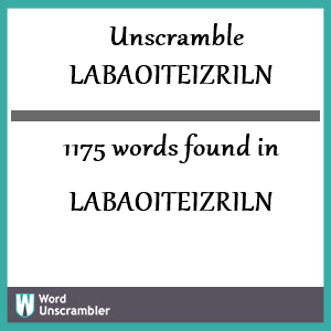 1175 words unscrambled from labaoiteizriln