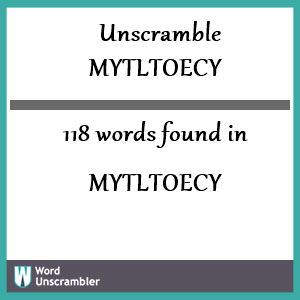 118 words unscrambled from mytltoecy
