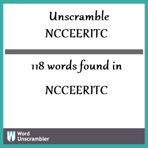 118 words unscrambled from ncceeritc