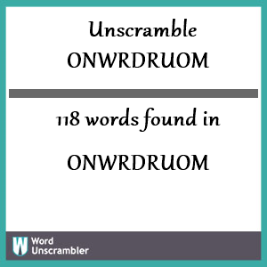 118 words unscrambled from onwrdruom