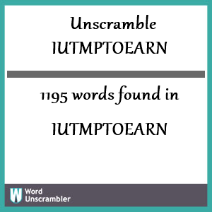 1195 words unscrambled from iutmptoearn