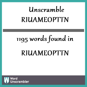 1195 words unscrambled from riuameopttn