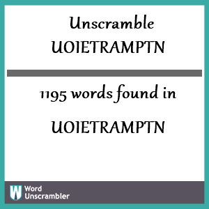 1195 words unscrambled from uoietramptn