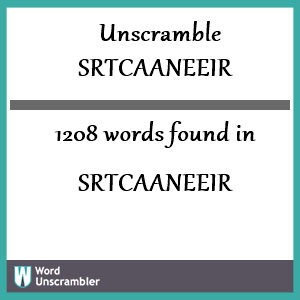 1208 words unscrambled from srtcaaneeir