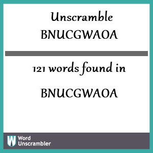 121 words unscrambled from bnucgwaoa
