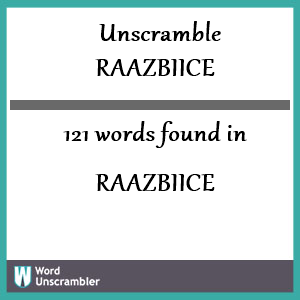 121 words unscrambled from raazbiice