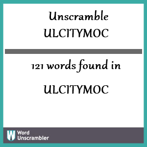 121 words unscrambled from ulcitymoc