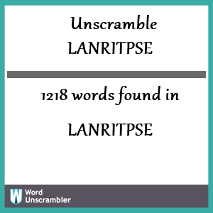 1218 words unscrambled from lanritpse