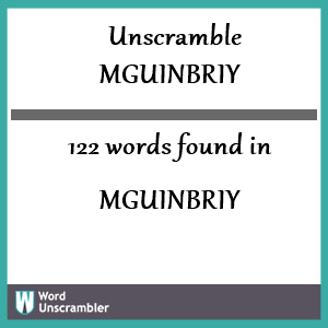 122 words unscrambled from mguinbriy