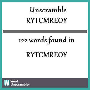 122 words unscrambled from rytcmreoy