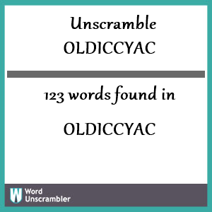 123 words unscrambled from oldiccyac