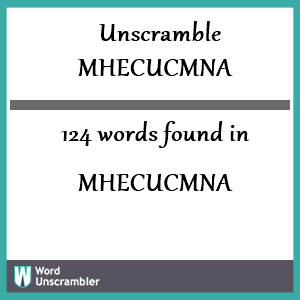 124 words unscrambled from mhecucmna
