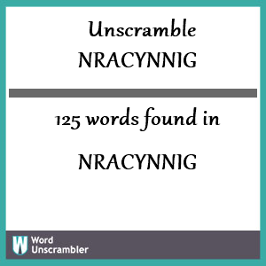 125 words unscrambled from nracynnig