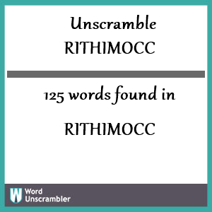 125 words unscrambled from rithimocc