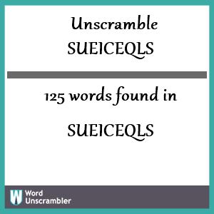 125 words unscrambled from sueiceqls