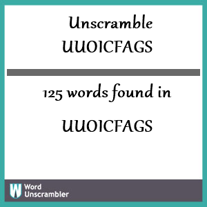 125 words unscrambled from uuoicfags