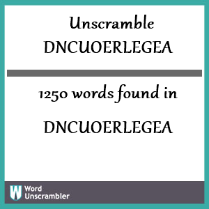 1250 words unscrambled from dncuoerlegea