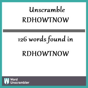 126 words unscrambled from rdhowtnow