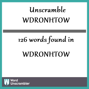 126 words unscrambled from wdronhtow