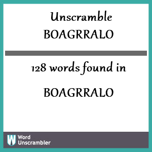 128 words unscrambled from boagrralo