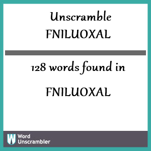 128 words unscrambled from fniluoxal