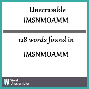 128 words unscrambled from imsnmoamm