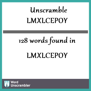 128 words unscrambled from lmxlcepoy