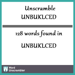 128 words unscrambled from unbuklced