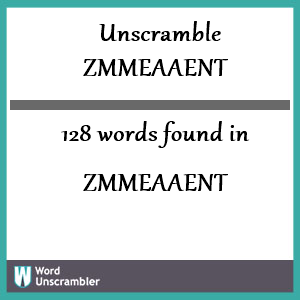 128 words unscrambled from zmmeaaent