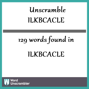 129 words unscrambled from ilkbcacle