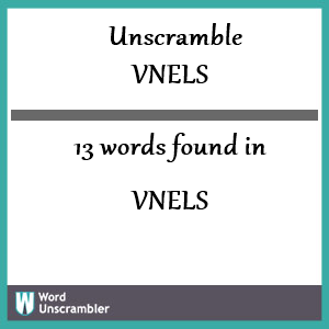 13 words unscrambled from vnels