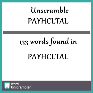 133 words unscrambled from payhcltal