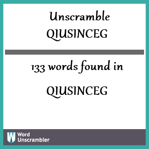 133 words unscrambled from qiusinceg