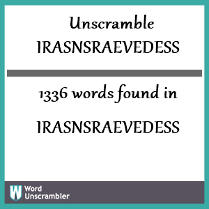 1336 words unscrambled from irasnsraevedess