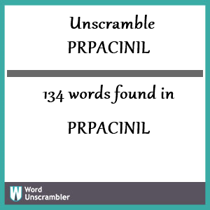 134 words unscrambled from prpacinil