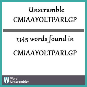 1345 words unscrambled from cmiaayoltparlgp