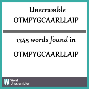 1345 words unscrambled from otmpygcaarllaip