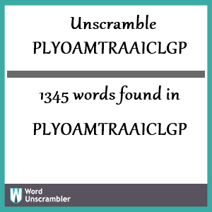 1345 words unscrambled from plyoamtraaiclgp
