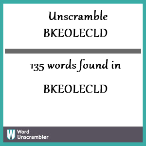 135 words unscrambled from bkeolecld