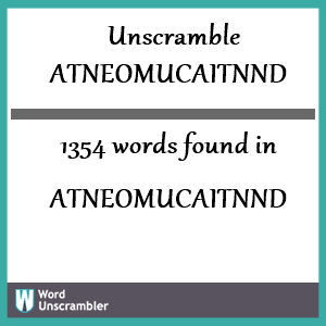 1354 words unscrambled from atneomucaitnnd